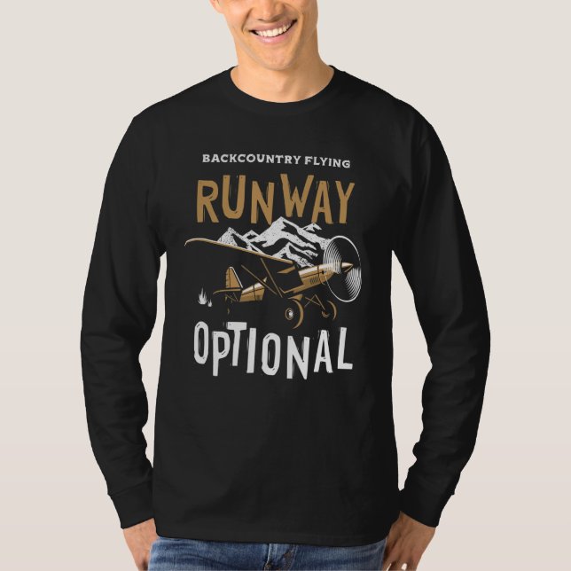 STOL Bushplane Pilot Backcountry Flying Runway Opt T-Shirt (Front)