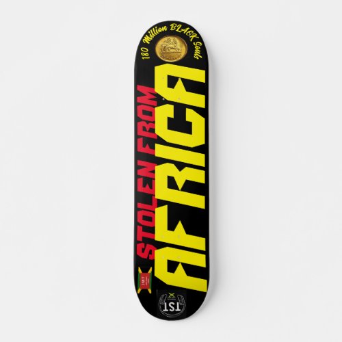 STOLEN FROM AFRICA 2023 7 34 Skateboard Deck