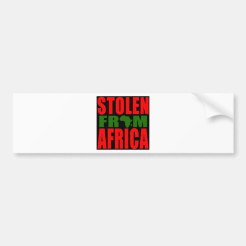 Stolen from Africa _ Red Black and Green Flag Bumper Sticker
