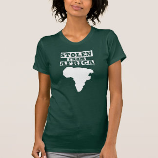 STOLEN FROM AFRICA ® T-Shirt