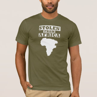 STOLEN FROM AFRICA ® T-Shirt