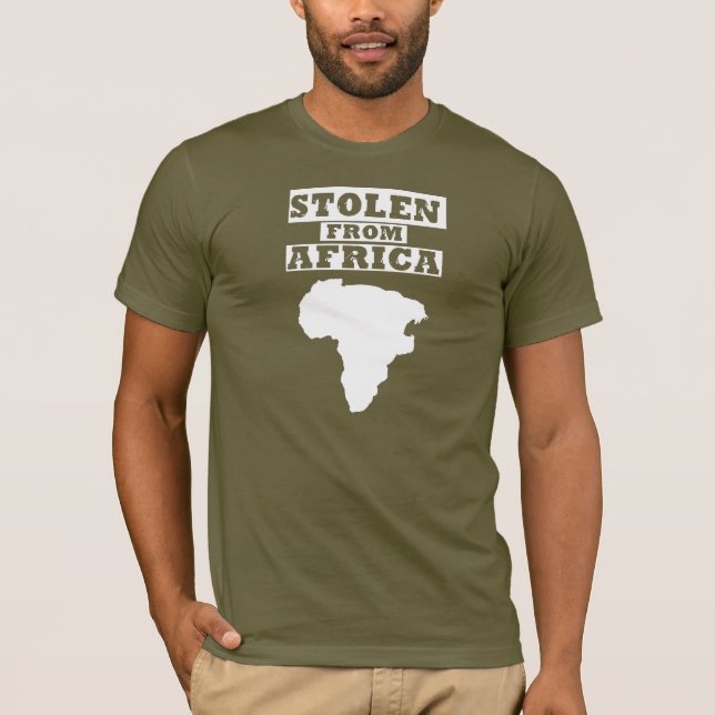 STOLEN FROM AFRICA ® T-Shirt (Front)