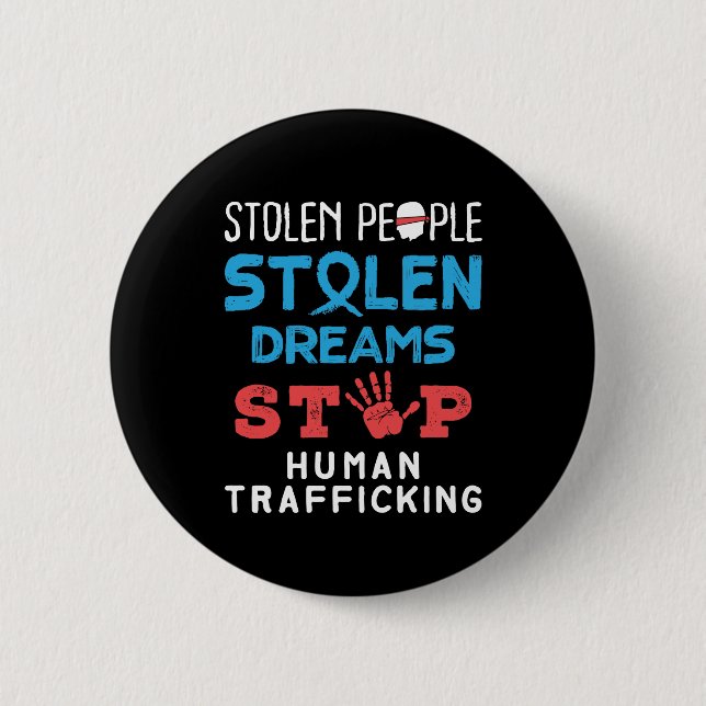 Stolen People Stolen Dreams Stop Human Trafficking Button (Front)