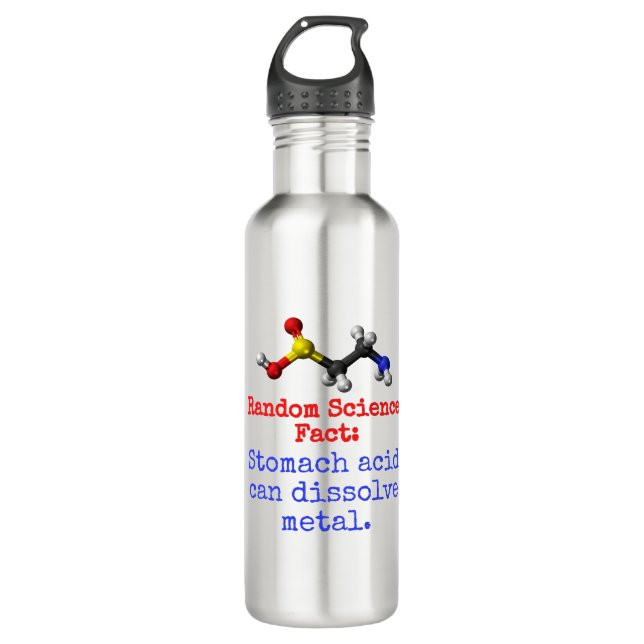 Stomach Acid Can Dissolve Metal - Science Fact Stainless Steel Water Bottle (Front)