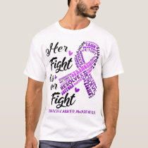 Stomach Cancer Awareness Her Fight Is Our Fight T-Shirt