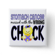 Stomach Cancer Messed With The Wrong Chick Pinback Button