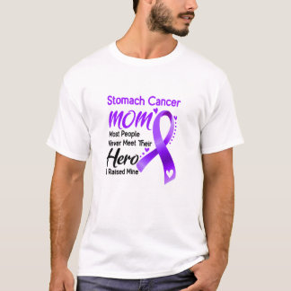 Stomach Cancer Mom Most People Never Meet Their He T-Shirt