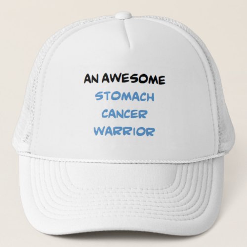 stomach cancer warrior awesome trucker hat