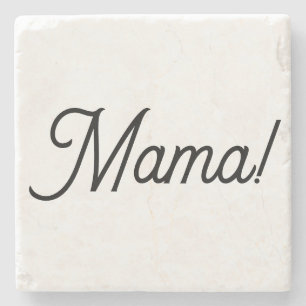 Stone coaster for your Mama