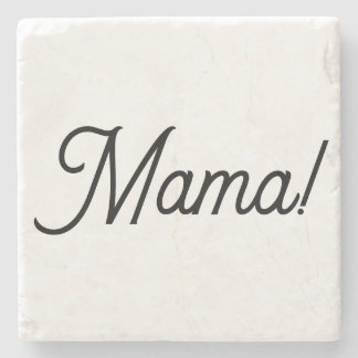 Stone coaster for your Mama