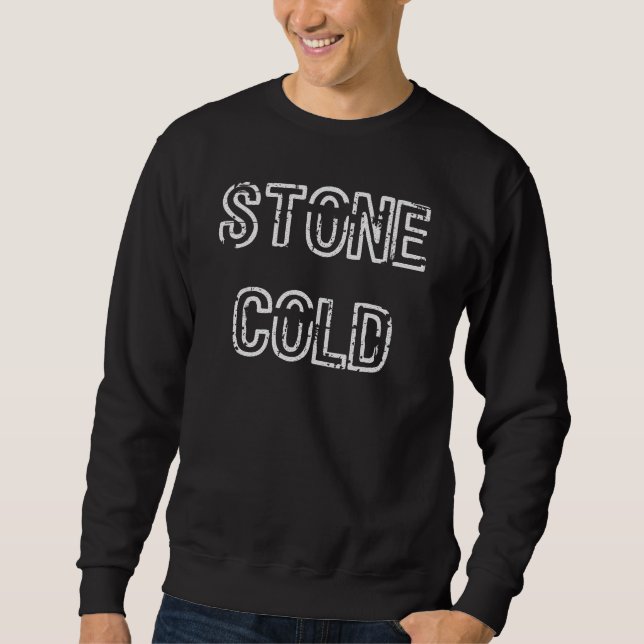 Stone Cold T-Shirt Sweatshirt (Front)
