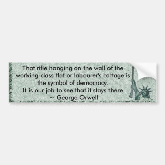 stone, libertyinarms, That rifle hanging on the... Bumper Sticker