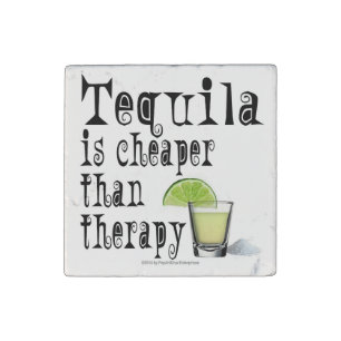 STONE MAGNETS, TEQUILA IS CHEAPER THAN THERAPY MAGNET