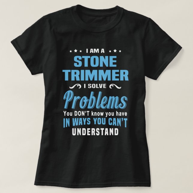 Stone Trimmer T-Shirt (Design Front)