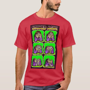Stoned Again 1 T-Shirt