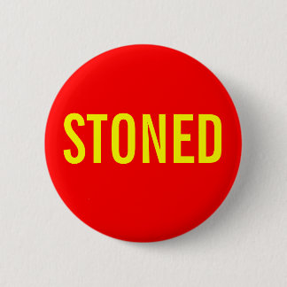 STONED PINBACK BUTTON