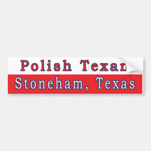 Stoneham Polish Texan Bumper Sticker