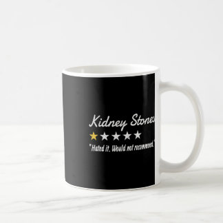 Stones 1-star Review Kidney Stones Kidney Disease Coffee Mug