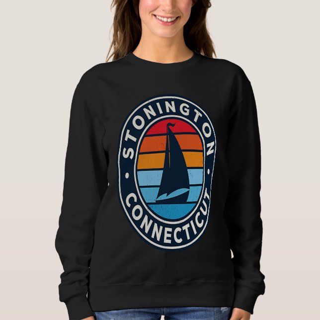 Stonington Connecticut CT Vintage Sailboat Retro 7 Sweatshirt (Front)