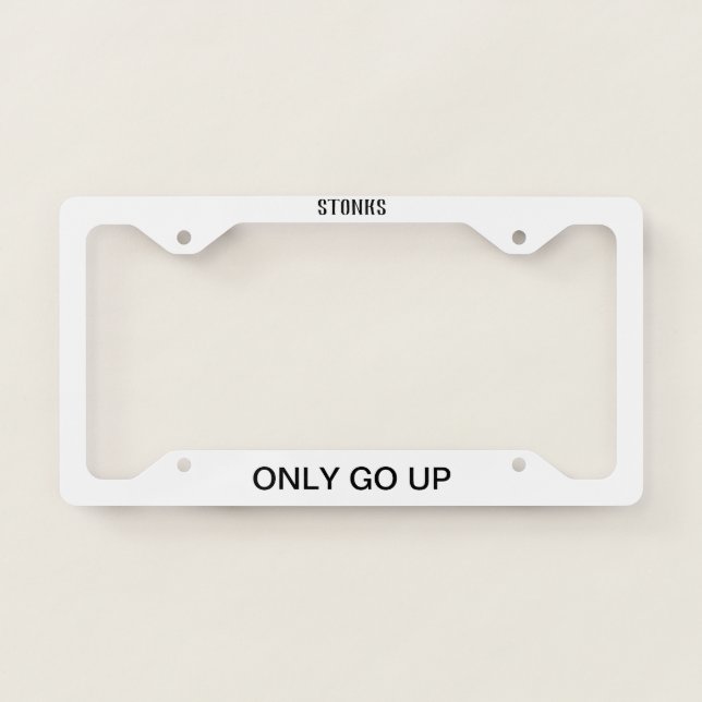 Stonks only go up license plate frame (Front)