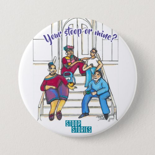 Stoop Stories Button Large 3 Inch Button