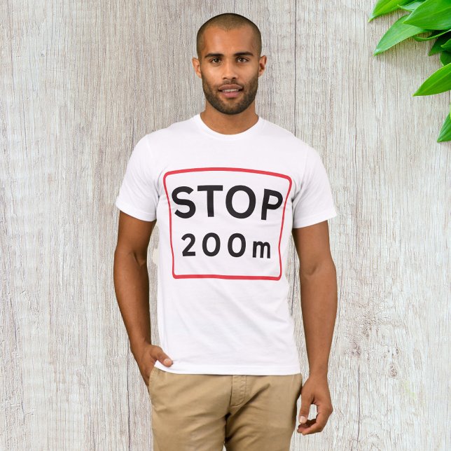 Stop 200m Road Sign Traffic Warning Safety  T-Shirt (Creator Uploaded)