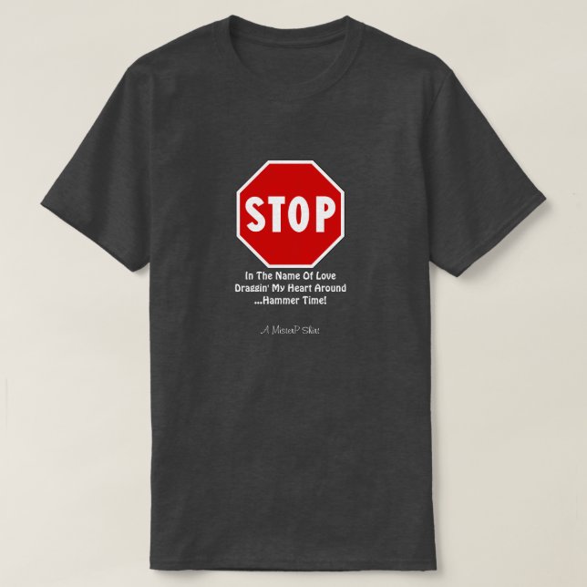 STOP... A MisterP Shirt (Design Front)