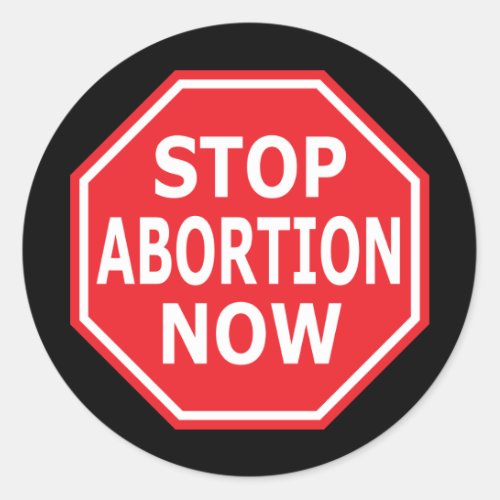 Stop Abortion Now Classic Round Sticker