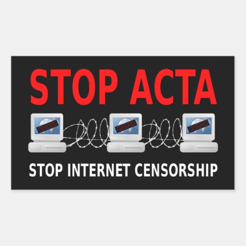STOP ACTA Internet Censorship Sticker