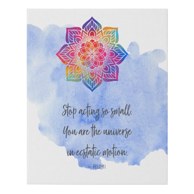 Stop Acting Small Rumi Quote Watercolor Faux Canvas Print (Front)