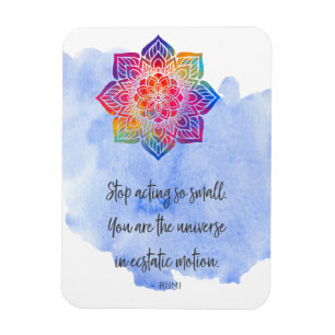 Stop Acting Small Rumi Quote Watercolor Magnet