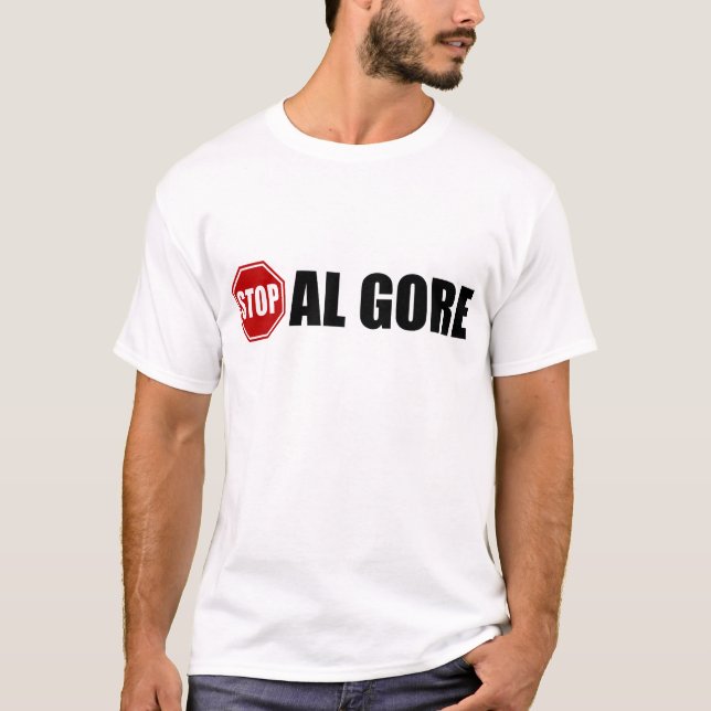Stop Al Gore T-Shirt (Front)
