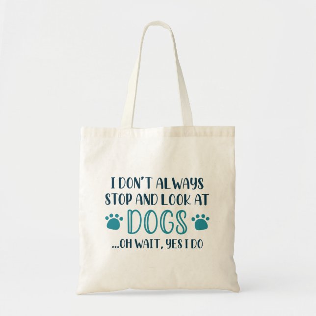 Stop And Look At Dogs Tote Bag (Front)