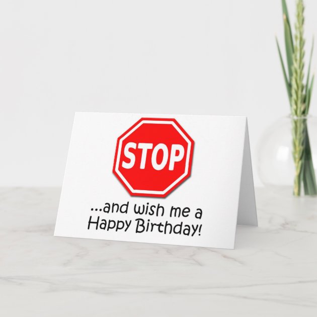 Birthday　STOP　say　Card　and　Happy　me!　to　Zazzle