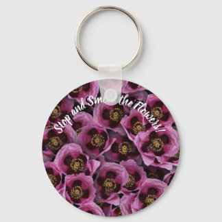 Stop and Smell the Flowers Keychain