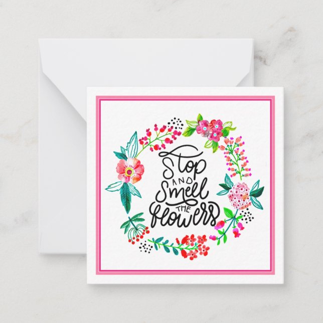 Stop and smell the flowers  note card (Front)