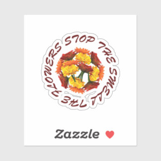 stop and smell the flowers sticker