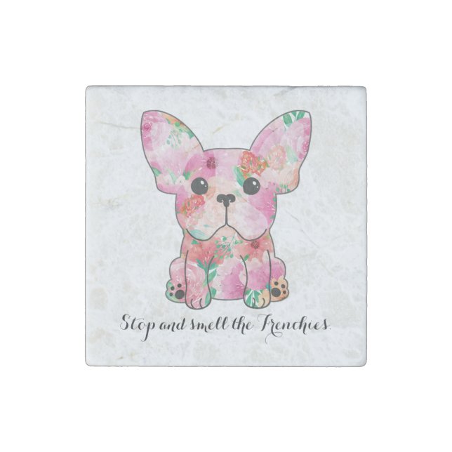 Stop and Smell the Frenchies, French Bulldog, pet Stone Magnet (Front)