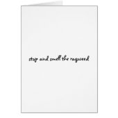 stop and smell the ragweed (Front)