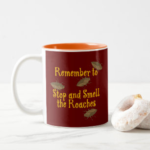 Stop and Smell the Roaches Maroon BG Two-Tone Coffee Mug