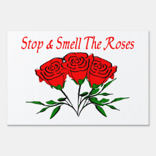 Stop And Smell The Roses Sign