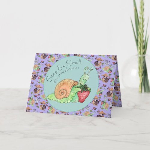 Stop and Smell the Strawberries Snail Self Care  Card