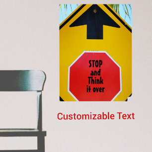 STOP and Think it Over Fun Traffic Sign Poster