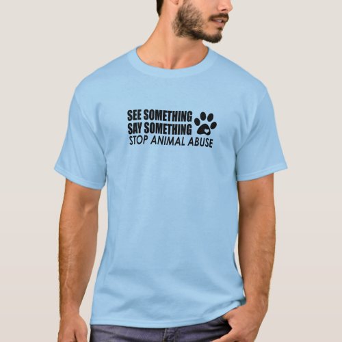 Stop Animal Abuse Shirt