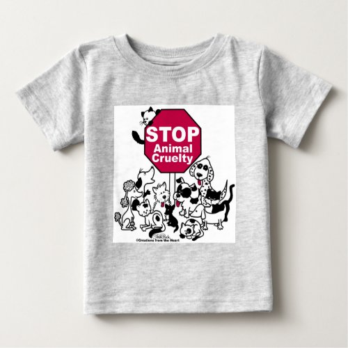 Stop Animal Cruelty Baby T_Shirt