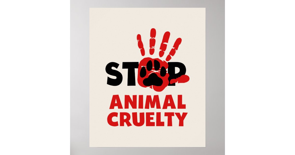 Stop Animal Cruelty Poster w/ Paw Print Human Hand | Zazzle