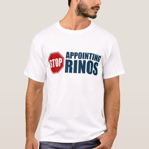Stop Appointing RINOs T_Shirt