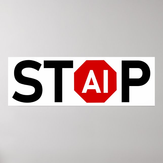 Stop Artificial Intelligence Poster (Front)