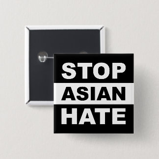 Stop Asian Hate Anti-Racism Slogan Black Button