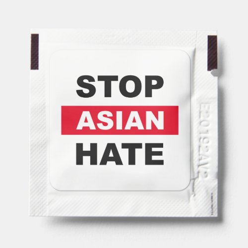 Stop Asian Hate Anti_Racism Slogan Black Red Logo Hand Sanitizer Packet
